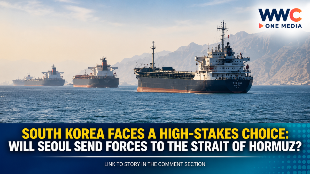 South Korea Faces A High-Stakes Choice: Will Seoul Send Forces To The Strait Of Hormuz?