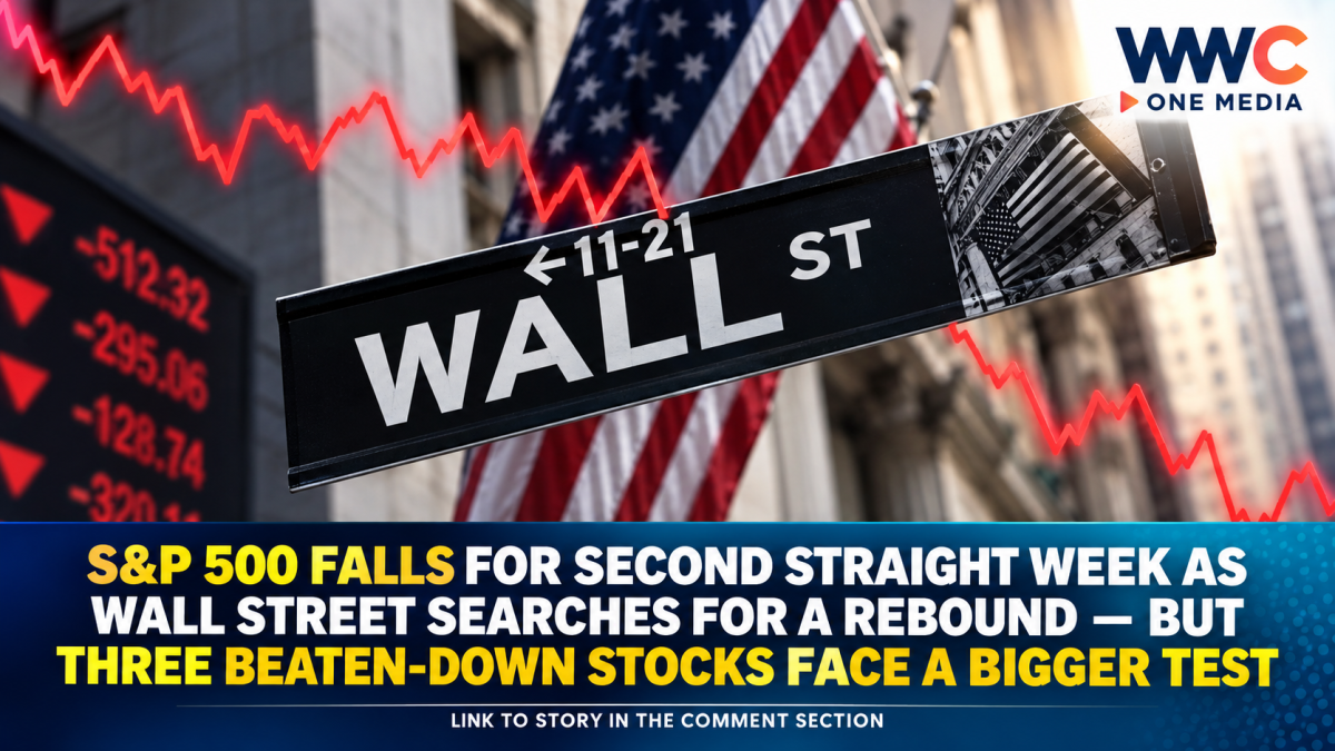 S&P 500 Falls for Second Straight Week as Wall Street Searches for a Rebound — But Three Beaten-Down Stocks Face a Bigger Test