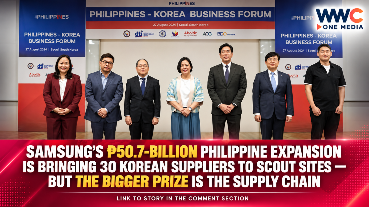 Samsung’s ₱50.7-Billion Philippine Expansion Is Bringing 30 Korean Suppliers to Scout Sites — But the Bigger Prize Is the Supply Chain