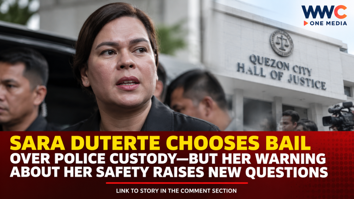 Sara Duterte Chooses Bail Over Police Custody—But Her Warning About Her Safety Raises New Questions