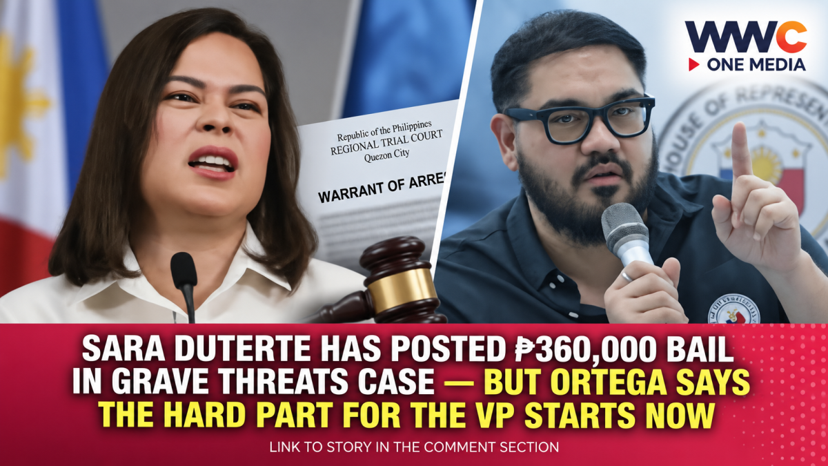 Sara Duterte Has Posted ₱360,000 Bail in Grave Threats Case — But Ortega Says the Hard Part for the VP Starts Now