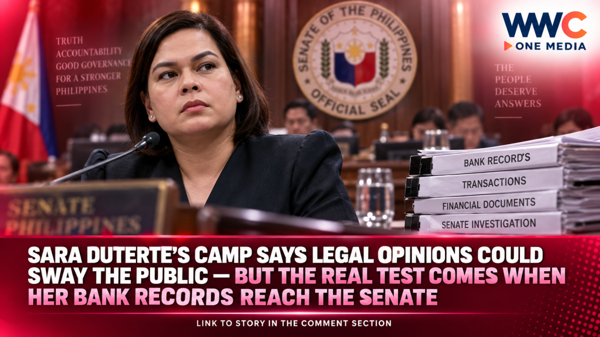 Sara Duterte’s Camp Says Legal Opinions Could Sway the Public — But the Real Test Comes When Her Bank Records Reach the Senate