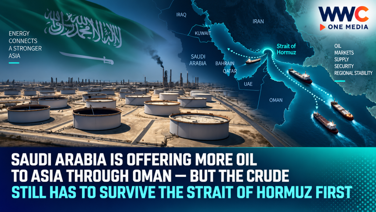 Saudi Arabia Is Offering More Oil to Asia Through Oman — But the Crude Still Has to Survive the Strait of Hormuz First