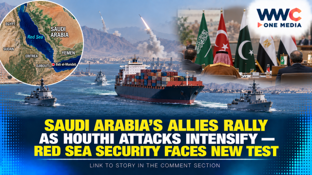 Saudi Arabia’s Allies Rally as Houthi Attacks Intensify — Red Sea Security Faces New Test