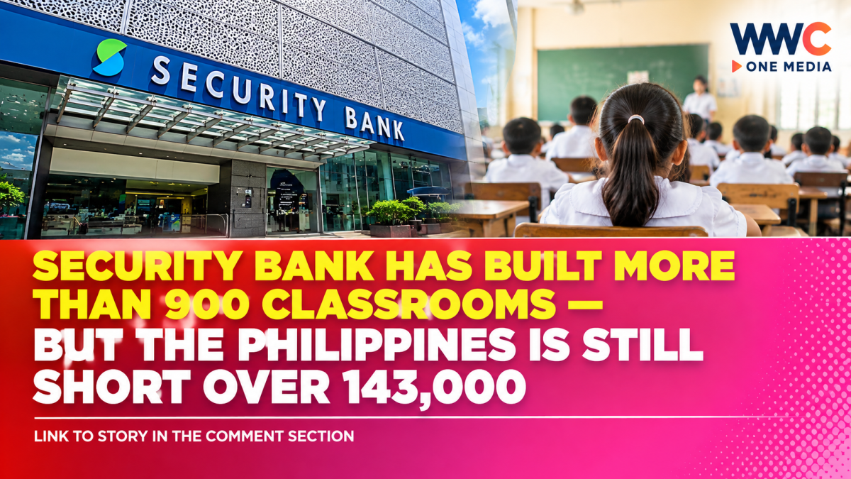 Security Bank Has Built More Than 900 Classrooms — But the Philippines Is Still Short Over 143,00