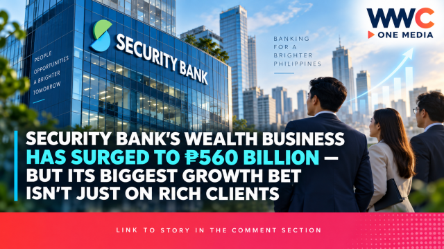 Security Bank’s Wealth Business Has Surged to ₱560 Billion — But Its Biggest Growth Bet Isn’t Just on Rich Clients