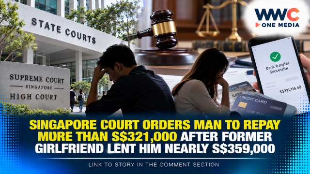 Singapore Court Orders Man to Repay More Than S$321,000 After Former Girlfriend Lent Him Nearly S$359,000