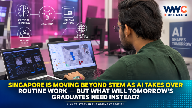 Singapore Is Moving Beyond STEM as AI Takes Over Routine Work — But What Will Tomorrow’s Graduates Need Instead?