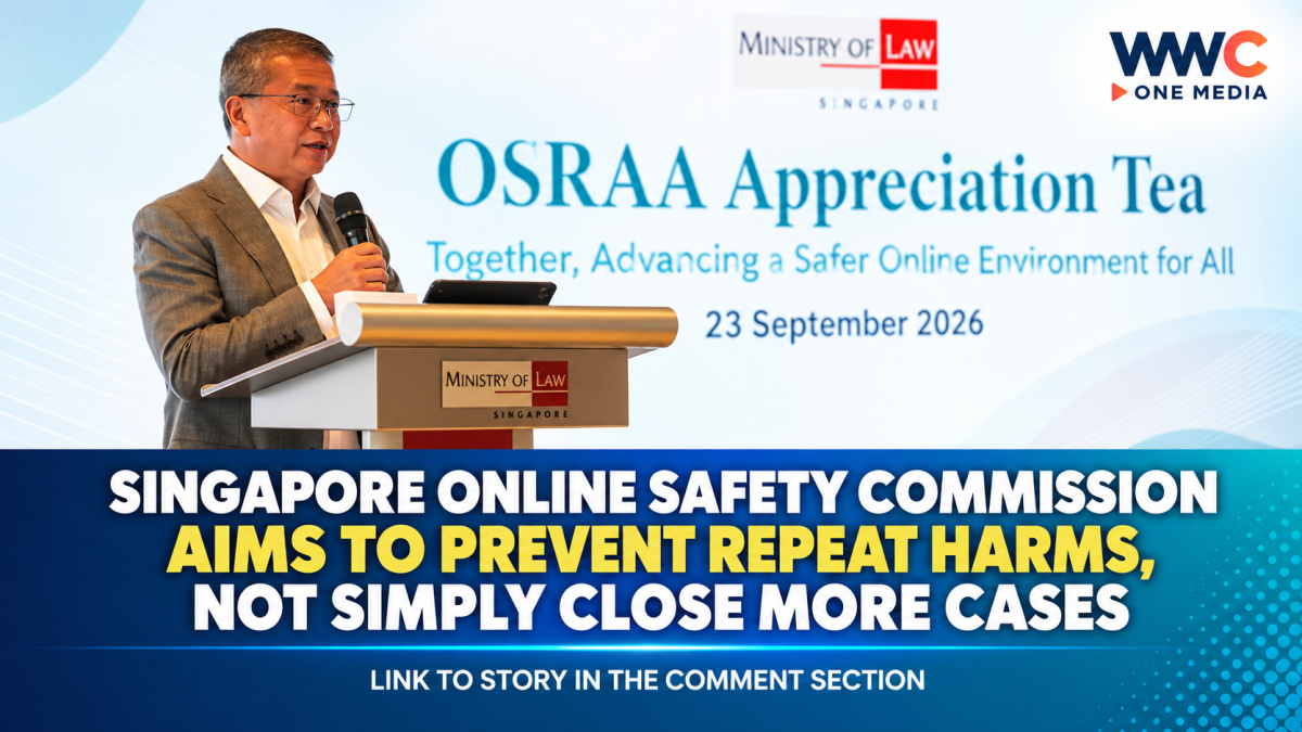 Singapore Online Safety Commission Aims to Prevent Repeat Harms, Not Simply Close More Cases