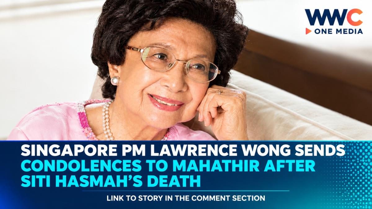 Singapore PM Lawrence Wong Sends Condolences to Mahathir After Siti Hasmah’s Death