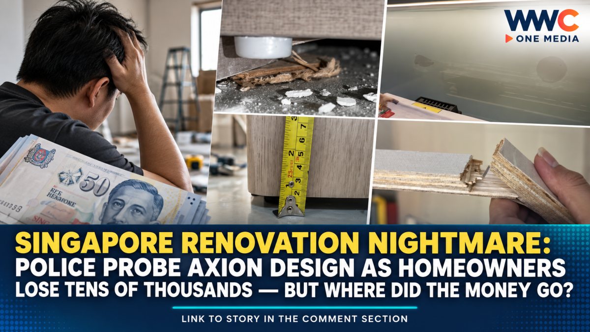 Singapore Renovation Nightmare: Police Probe Axion Design as Homeowners Lose Tens of Thousands — But Where Did the Money Go?