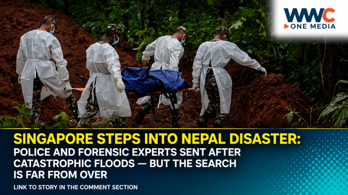 SINGAPORE STEPS INTO NEPAL DISASTER: Police and Forensic Experts Sent After Catastrophic Floods — But the Search Is Far From Over