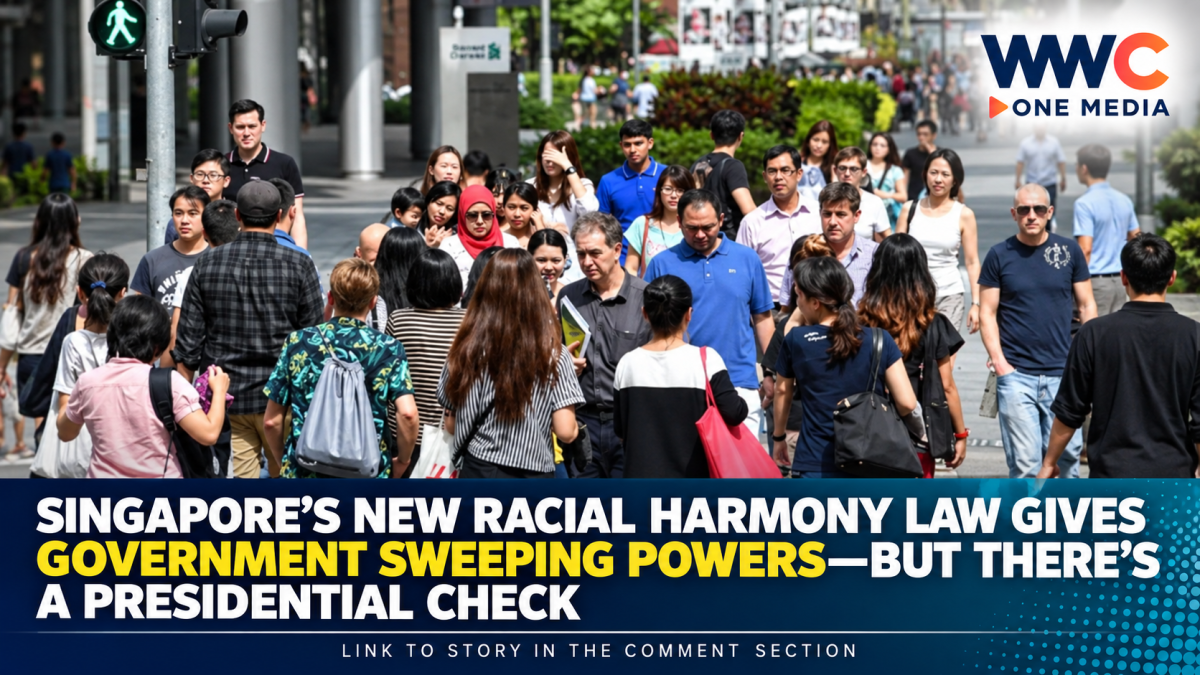 Singapore’s New Racial Harmony Law Gives Government Sweeping Powers—But There’s a Presidential Check
