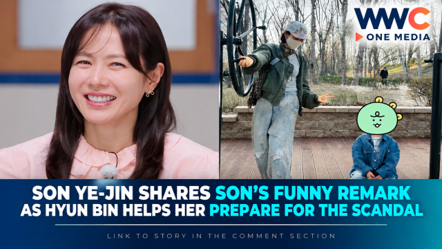 Son Ye-jin Shares Son’s Funny Remark as Hyun Bin Helps Her Prepare for The Scandal