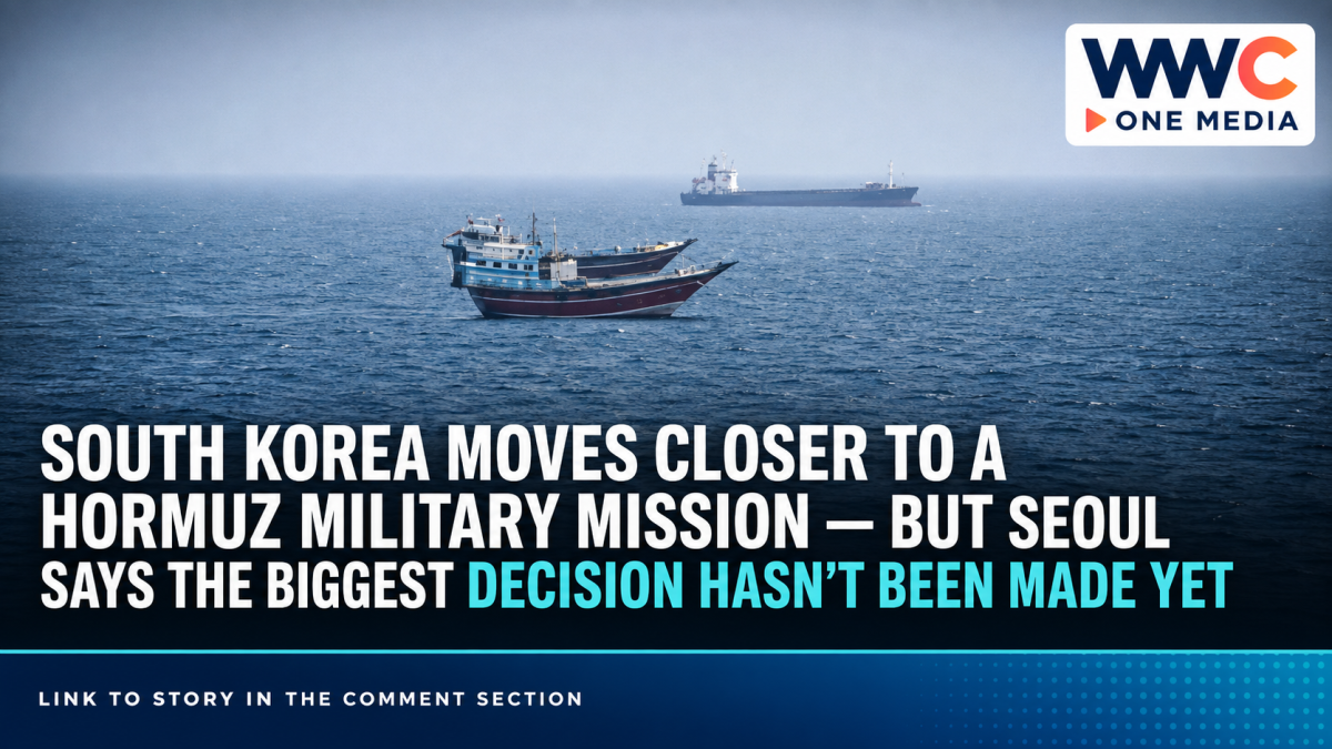 South Korea Moves Closer to a Hormuz Military Mission — But Seoul Says the Biggest Decision Hasn’t Been Made Yet