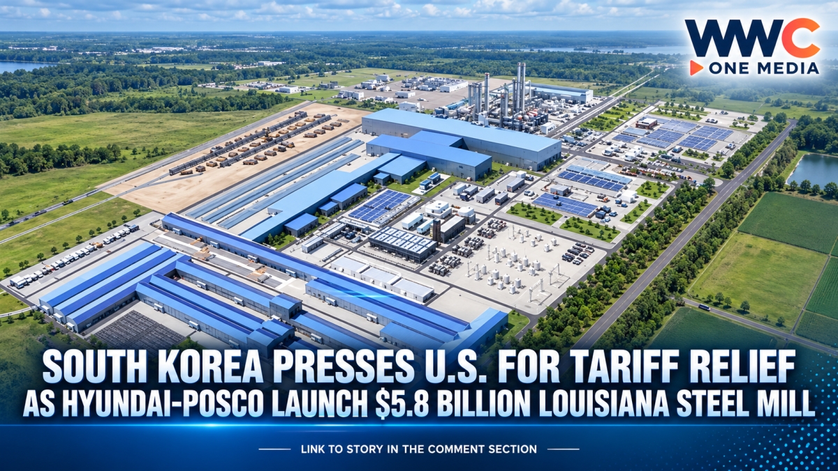 South Korea Presses U.S. for Tariff Relief as Hyundai-POSCO Launch $5.8 Billion Louisiana Steel Mill