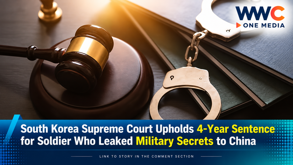 South Korea Supreme Court Upholds 4-Year Sentence for Soldier Who Leaked Military Secrets to China