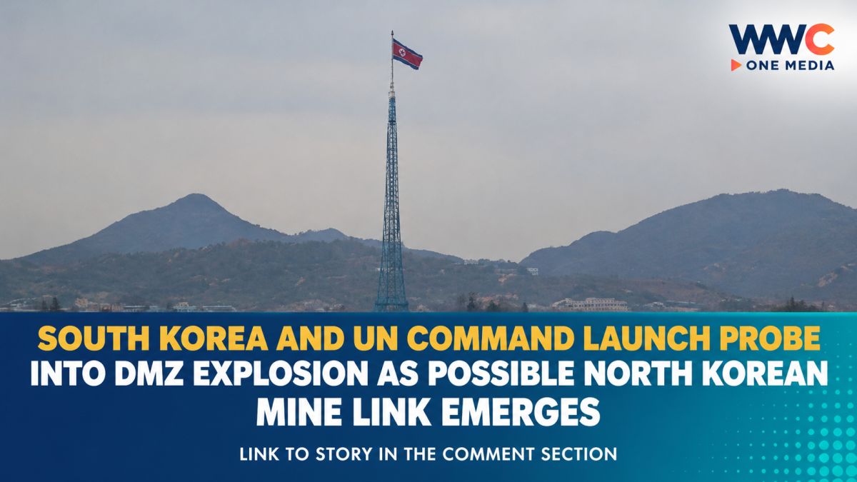 South Korea and UN Command Launch Probe Into DMZ Explosion as Possible North Korean Mine Link Emerges