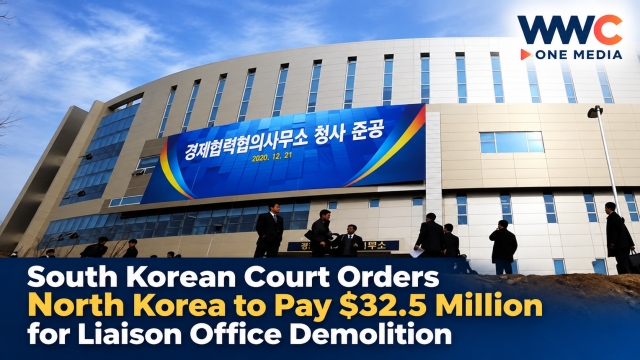 South Korean Court Orders North Korea to Pay $32.5 Million for Liaison Office Demolition