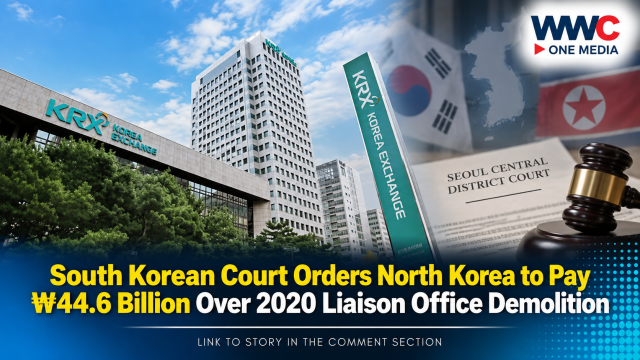 South Korean Court Orders North Korea to Pay ₩44.6 Billion Over 2020 Liaison Office Demolition