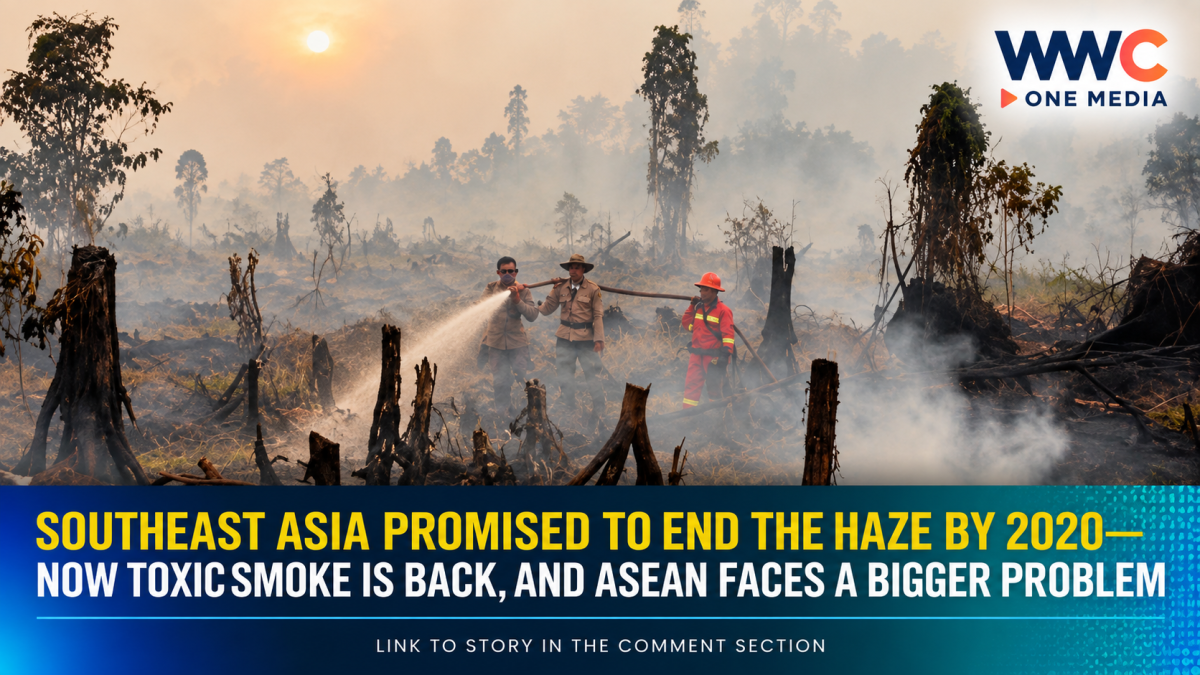 Southeast Asia Promised to End the Haze by 2020—Now Toxic Smoke Is Back, and ASEAN Faces a Bigger Problem