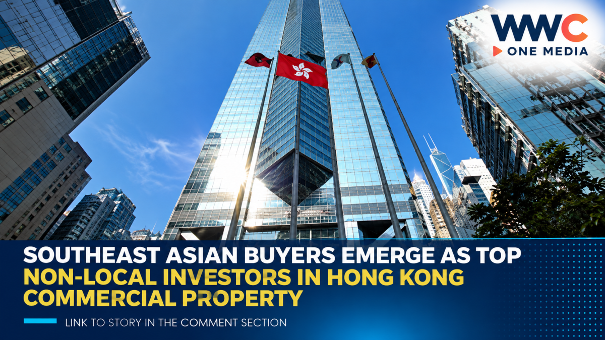 Southeast Asian Buyers Emerge as Top Non-Local Investors in Hong Kong Commercial Property