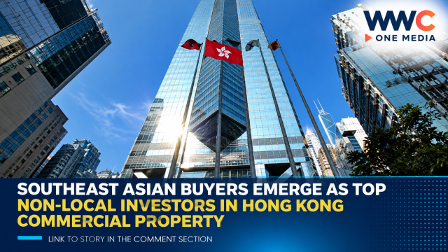 Southeast Asian Buyers Emerge as Top Non-Local Investors in Hong Kong Commercial Property