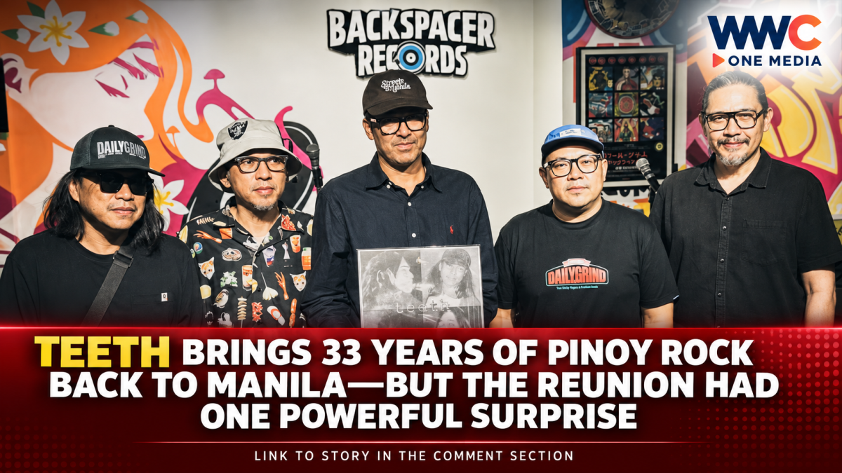 TEETH Brings 33 Years of Pinoy Rock Back to Manila—But the Reunion Had One Powerful Surprise