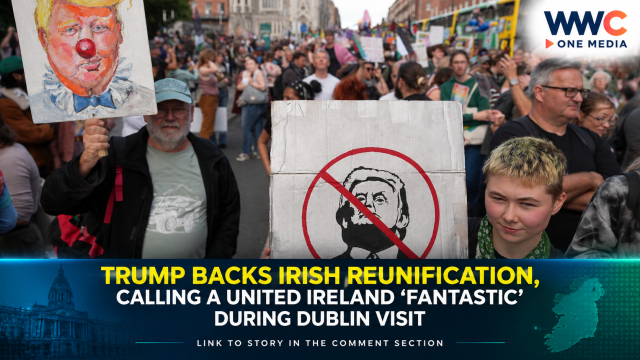 Trump Backs Irish Reunification, Calling a United Ireland ‘Fantastic’ During Dublin Visit
