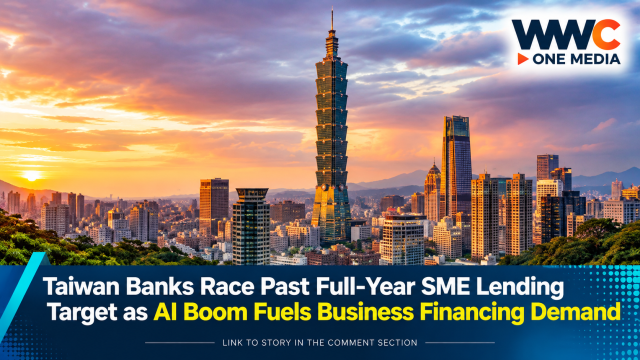 Taiwan Banks Race Past Full-Year SME Lending Target as AI Boom Fuels Business Financing Demand