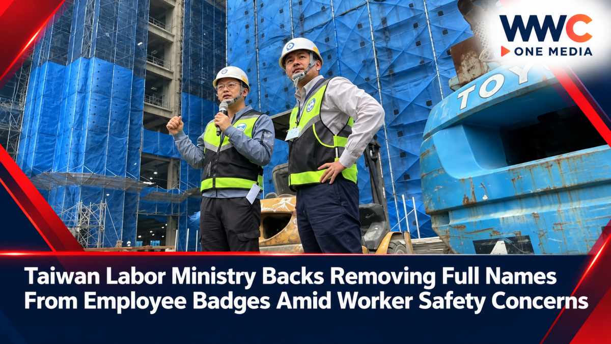 Taiwan Labor Ministry Backs Removing Full Names From Employee Badges Amid Worker Safety Concerns
