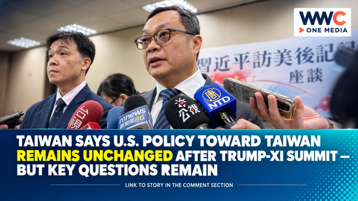 Taiwan Says U.S. Policy Toward Taiwan Remains Unchanged After Trump-Xi Summit — But Key Questions Remain