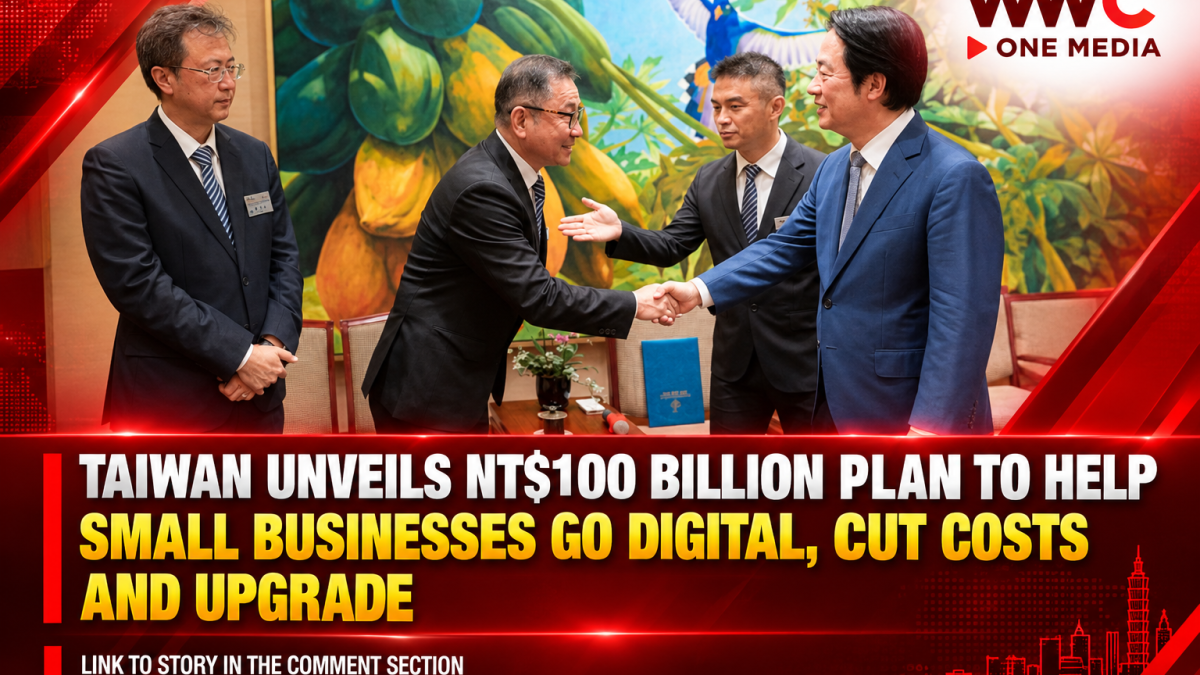 Taiwan Unveils NT$100 Billion Plan to Help Small Businesses Go Digital, Cut Costs and Upgrade