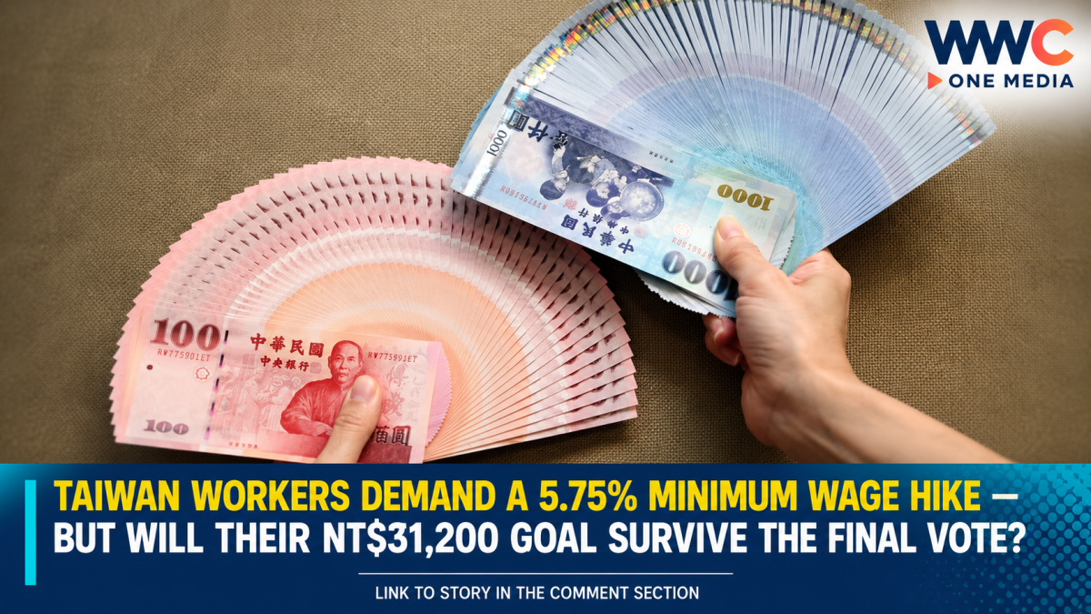 Taiwan Workers Demand a 5.75% Minimum Wage Hike — But Will Their NT$31,200 Goal Survive the Final Vote?