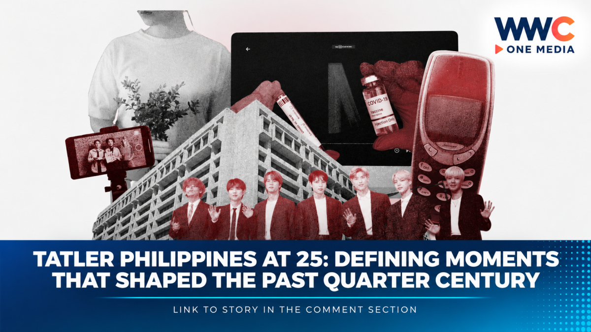 Tatler Philippines at 25: Defining Moments That Shaped the Past Quarter Century