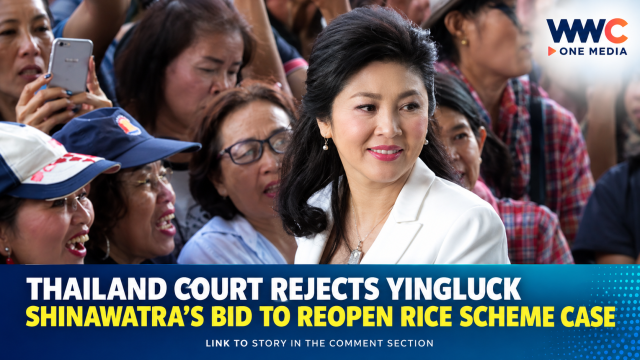 Thailand Court Rejects Yingluck Shinawatra’s Bid to Reopen Rice Scheme Case