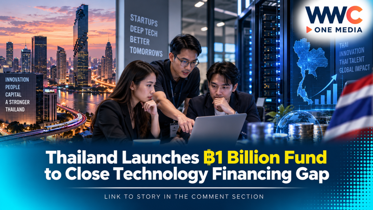 Thailand Launches ฿1 Billion Fund to Close Technology Financing Gap