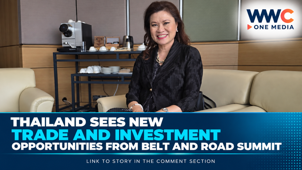 Thailand Sees New Trade and Investment Opportunities From Belt and Road Summit