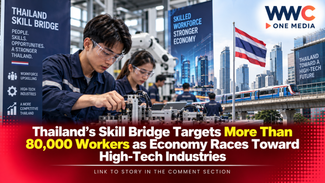 Thailand’s Skill Bridge Targets More Than 80,000 Workers as Economy Races Toward High-Tech Industries