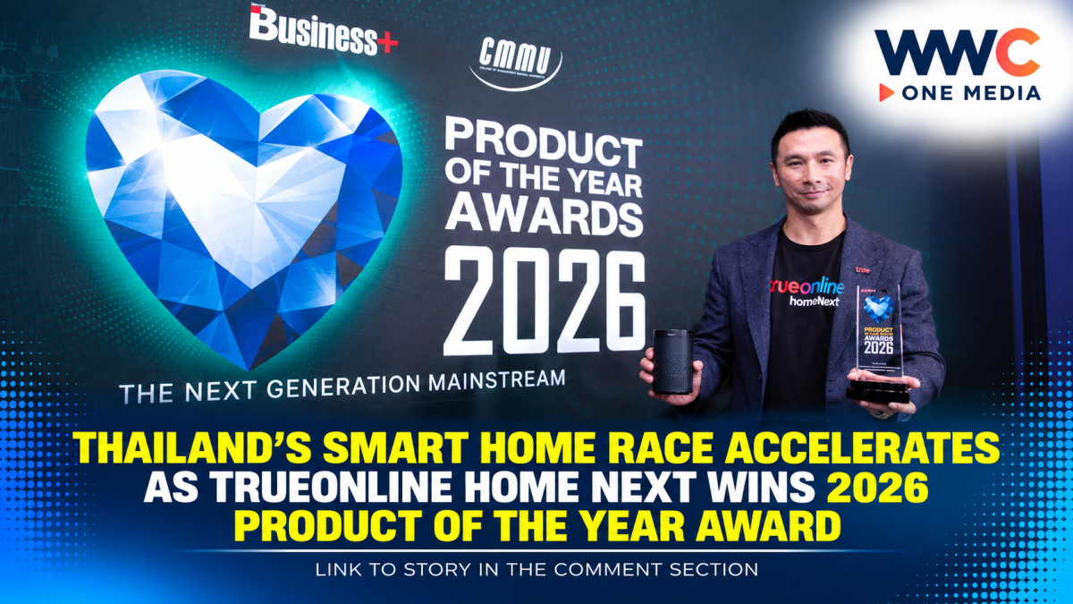Thailand’s Smart Home Race Accelerates as TrueOnline Home Next Wins 2026 Product of the Year Award
