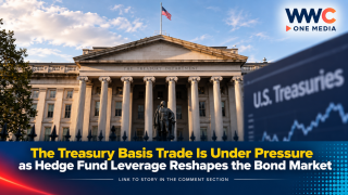 The Treasury Basis Trade Is Under Pressure as Hedge Fund Leverage Reshapes the Bond Market