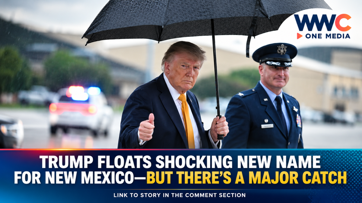 Trump Floats Shocking New Name for New Mexico—But There’s a Major Catch
