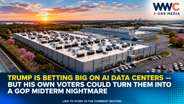 Trump Is Betting Big on AI Data Centers — But His Own Voters Could Turn Them Into a GOP Midterm Nightmare
