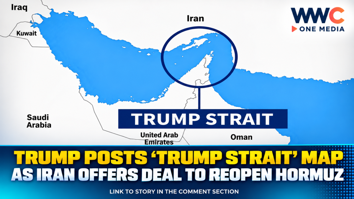 Trump Posts ‘Trump Strait’ Map as Iran Offers Deal to Reopen Hormuz