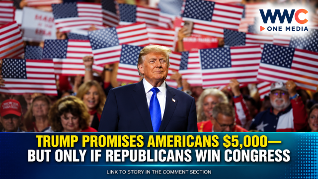 Trump Promises Americans $5,000—But Only If Republicans Win Congress