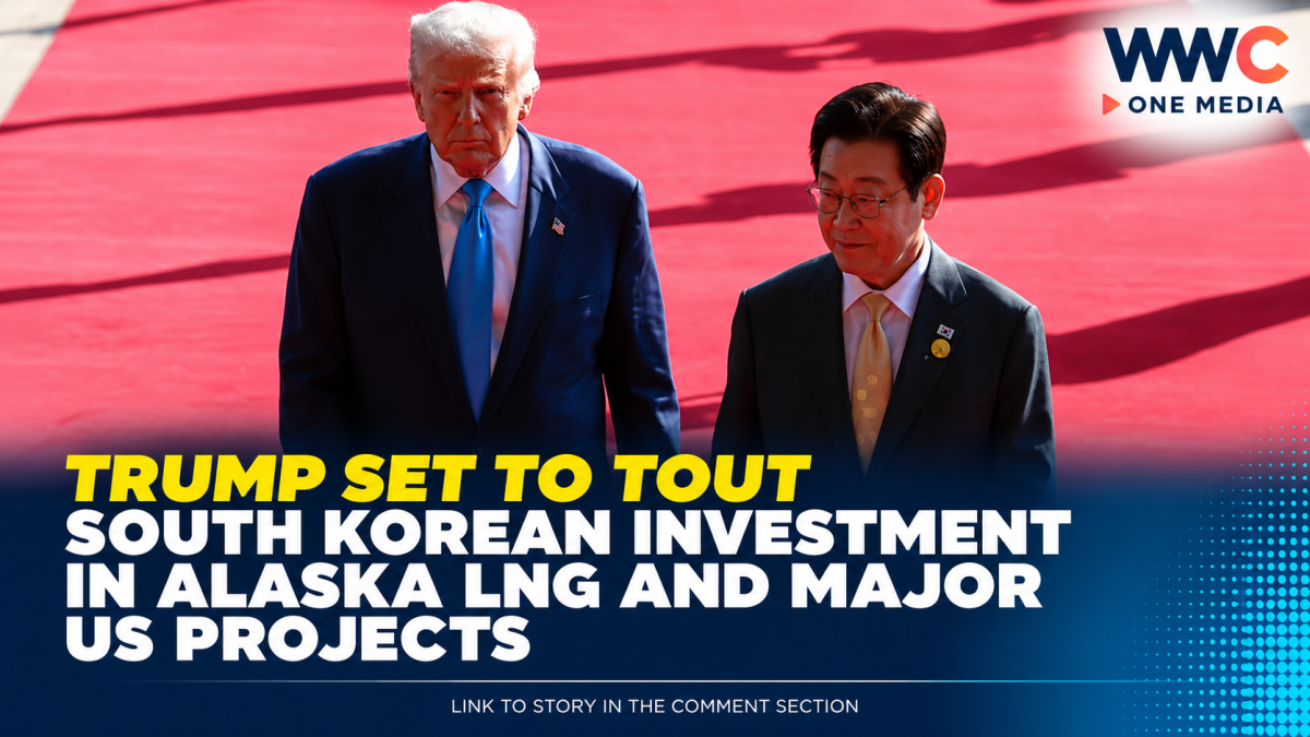 Trump Set to Tout South Korean Investment in Alaska LNG and Major US Projects