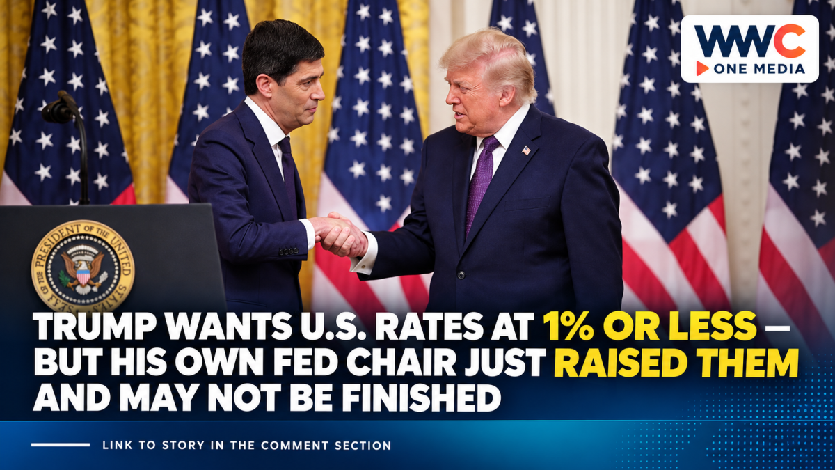 Trump Wants U.S. Rates at 1% or Less — But His Own Fed Chair Just Raised Them and May Not Be Finished
