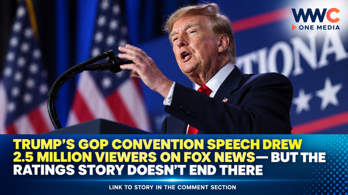 Trump’s GOP Convention Speech Drew 2.5 Million Viewers on Fox News—But the Ratings Story Doesn’t End There
