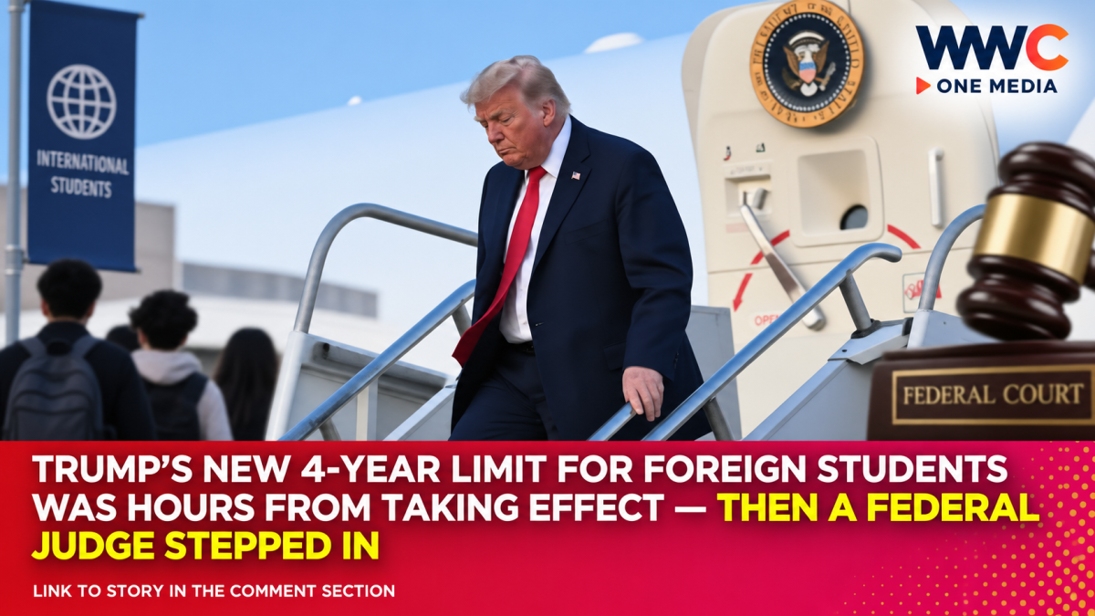 Trump’s New 4-Year Limit for Foreign Students Was Hours From Taking Effect — Then a Federal Judge Stepped In