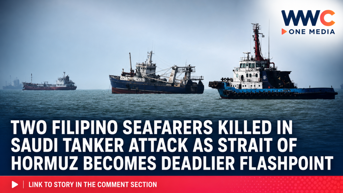 Two Filipino Seafarers Killed in Saudi Tanker Attack as Strait of Hormuz Becomes Deadlier Flashpoint
